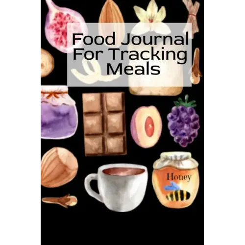 Food Journal For Tracking Meals: Keto Diet Planner Journal For Women To Write In Notes About Food, Dieting, Goals, Priorities & Quick-Fix Recipes for