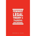 Feminist Legal Theory (Vol. 1)