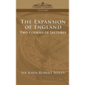 The Expansion of England: Two Courses of Lectures