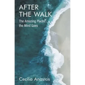 After the Walk: The Amazing Places the Mind Goes