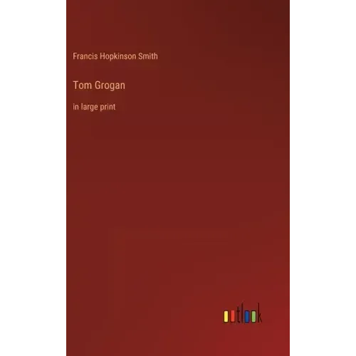 Tom Grogan: in large print