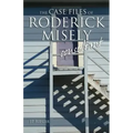 The Case Files of Roderick Misely, Consultant