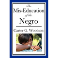 The Mis-Education of the Negro