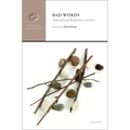 Bad Words: Philosophical Perspectives on Slurs