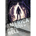 America at the Gates of Hell: How Can We Escape