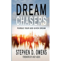 Dream Chasers: Pursue your God given dream
