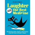 Reader's Digest Laughter Is the Best Medicine: All Time Favorites: The Funniest Jokes, Stories, and Cartoons from 100 Years of Reader's Digest