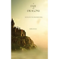A Fate of Dragons: Book #3 in the Sorcerer's Ring