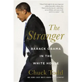 The Stranger: Barack Obama in the White House