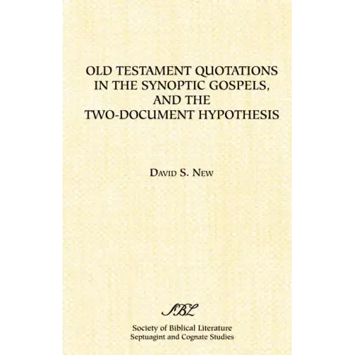 Old Testament Quotations in the Synoptic Gospels, and the Two-Document Hypothesis