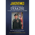 Jakovenko: From the Steppes of Ukraine to the US Army Ranger Hall of Fame