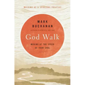 God Walk: Moving at the Speed of Your Soul