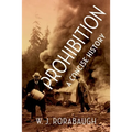 Prohibition: A Concise History