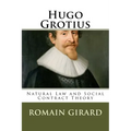 Hugo Grotius: Natural Law and Social Contract Theory