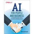 AI for People and Business: A Framework for Better Human Experiences and Business Success