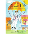 The Locum Life: A Physician's Guide to Locum Tenens