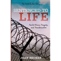 Sentenced to Life: Mental Illness, Tragedy, and Transformation