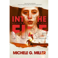 Into The Fire