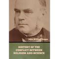 History of the Conflict between Religion and Science
