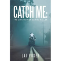 Catch Me: the Life Ruiner Serial Killer