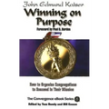 Winning on Purpose: How to Organize Congregations to Succeed in Their Mission