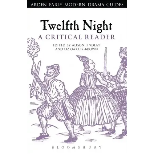 Twelfth Night: A Critical Reader
