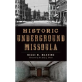Historic Underground Missoula