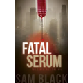 Fatal Serum