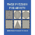 Maze Puzzles for Adults: 200 maze puzzles to solve, Brain Challenging Maze Game Book for adults, Teens, Young Adults, Senior, Large Print