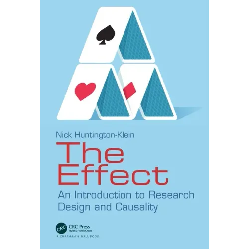 The Effect: An Introduction to Research Design and Causality