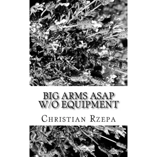 Big Arms ASAP w/o Equipment