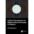 A Short Introduction to Mathematical Concepts in Physics