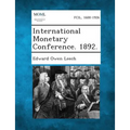 International Monetary Conference. 1892.