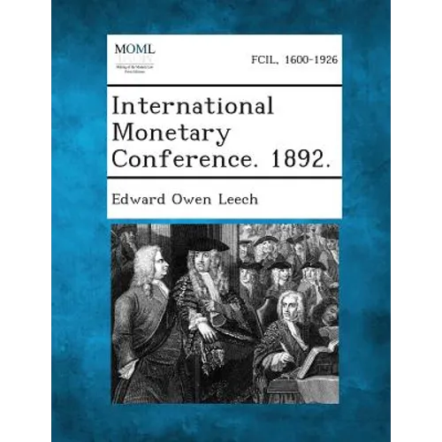 International Monetary Conference. 1892.