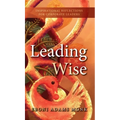 Leading Wise: Inspirational Reflections for Corporate Leaders