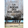 La Poésie Des Mal-aimés: French Poetry