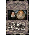 In High Places: The third book of The Tudor Chronicles