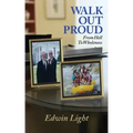 Walk Out Proud: From Hell to Wholeness