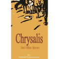 Chrysalis and Other Stories