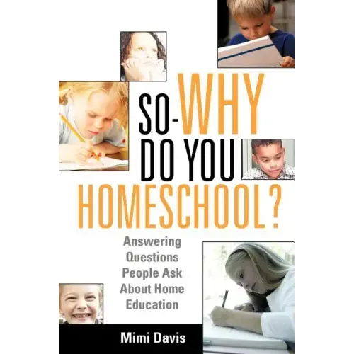 So - Why Do You Homeschool?