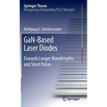 Gan-Based Laser Diodes: Towards Longer Wavelengths and Short Pulses