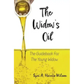 The Widow's Oil: The Guidebook for the Young Widow