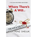Where There's A Will: A Glass Dolphin Mystery