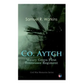 Co. Aytch: Maury Grays First Tennessee Regiment: Civil War Memories Series