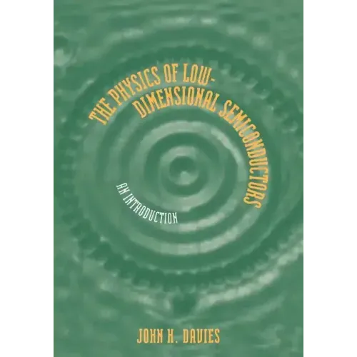 The Physics of Low-Dimensional Semiconductors: An Introduction