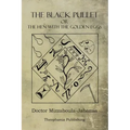 The Black Pullet: The Hen With The Golden Eggs