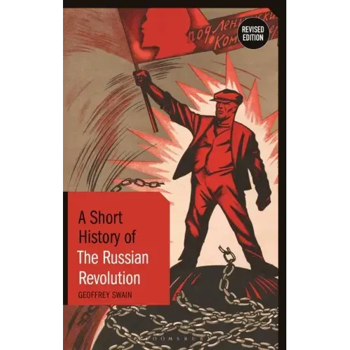 A Short History of the Russian Revolution: Revised Edition