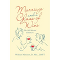 Marriage and a Glass of Wine: Plus 180 Marital Enhancers