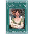 Rain And Ruin: A Sensual Intimate Pride & Prejudice Variation