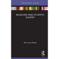 Museums and Atlantic Slavery